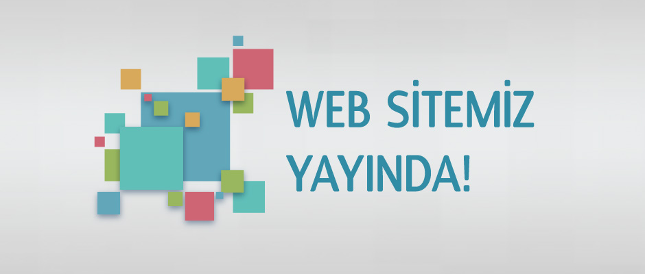 Yeni Web Sitemiz Yayında...